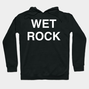 Wet Rock Hoodie